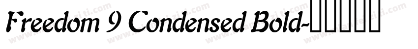 Freedom 9 Condensed Bold字体转换